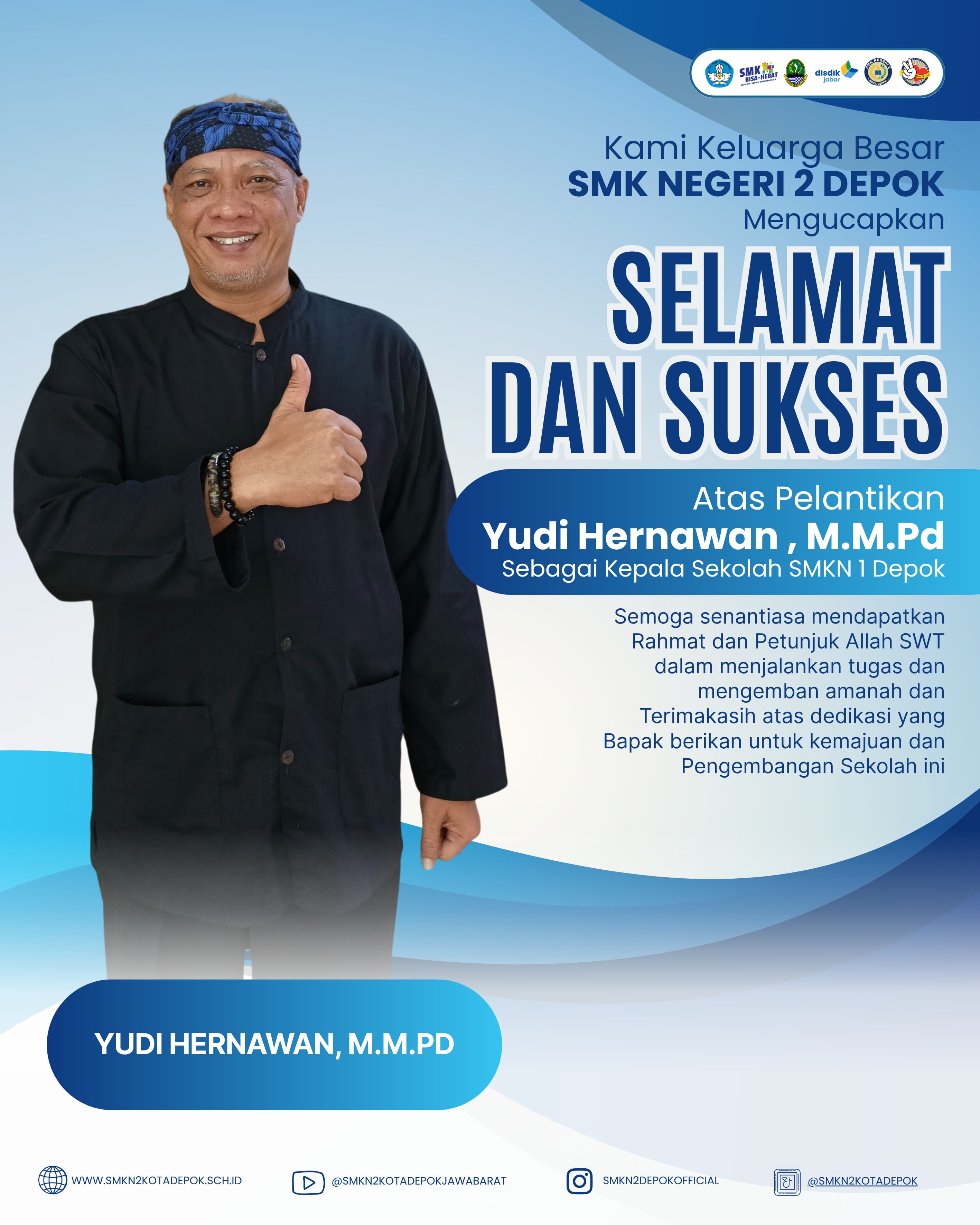 SMK Negeri 2 Depok Mengucapkan Selamat dan Sukses Bapak Yudi Hernawan, M.M.Pd Sebagai Kepala SMKN 1 Depok